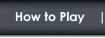 How to Play