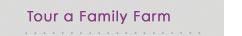 Tour a Family Farm